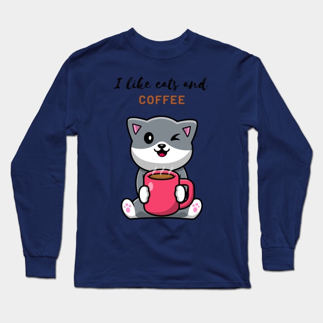I Like Cats and Coffee Long Sleeve T-Shirt by Janremi